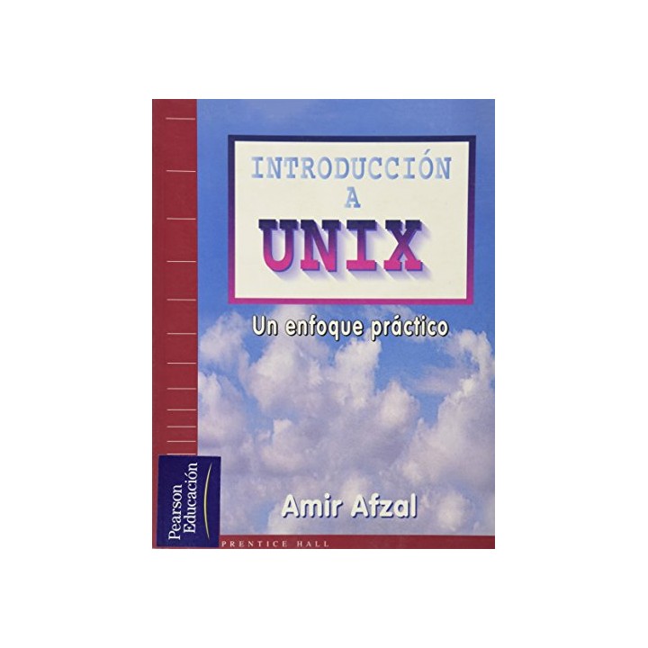 Introduccion A Unix. Un Enfoque Practico